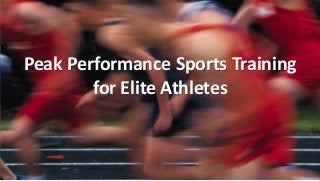 Peak Performance Sports Training
for Elite Athletes

 