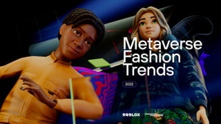 Metaverse
Fashion
Trends
 