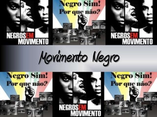 Movimento Negro
 