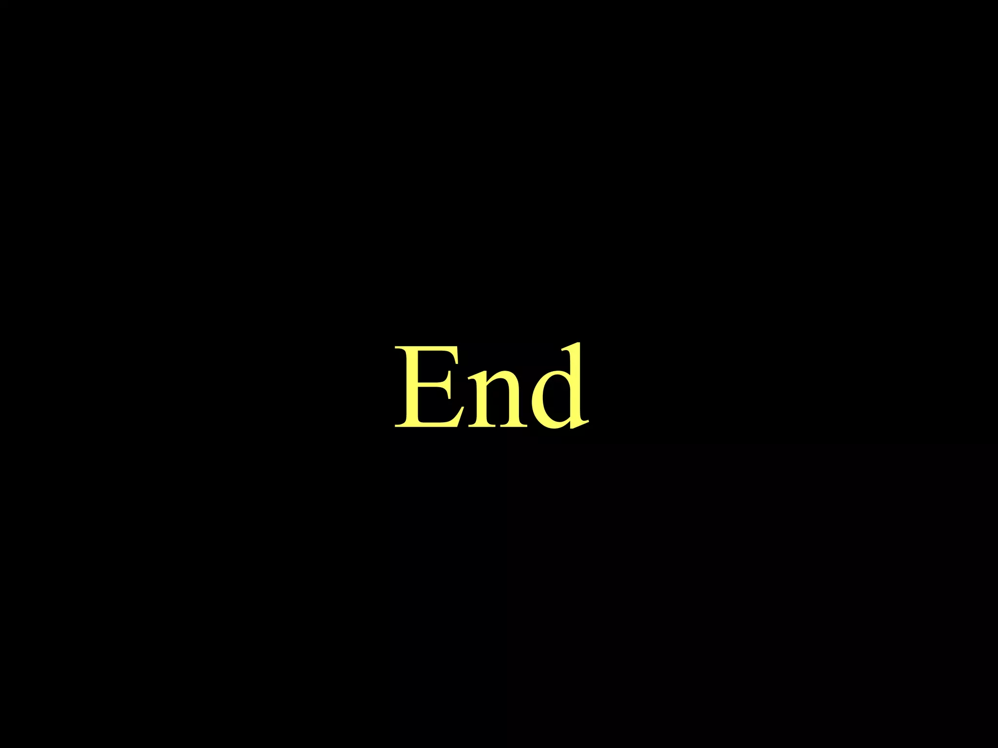 End
 