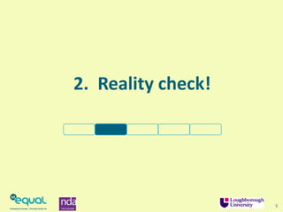 2. Reality check!
5
 