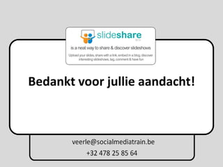 Bedankt voor jullie aandacht!
 