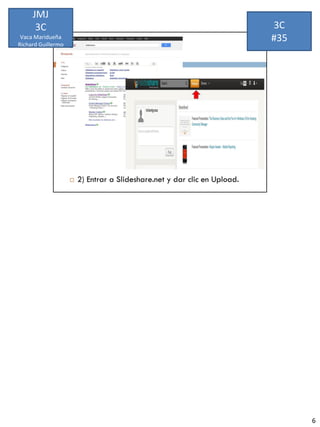 JMJ
      3C            3C
 Vaca Maridueña
Richard Guillermo
                    #35




                          6
 