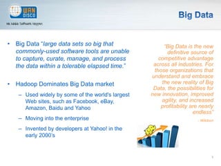 “Big Data is the new
       definitive source of
   competitive advantage
 across all industries. For
 those organizations...