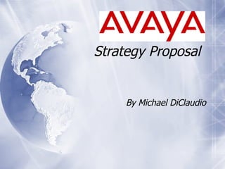 Strategy Proposal By Michael DiClaudio 