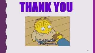 THANK YOU
58
 