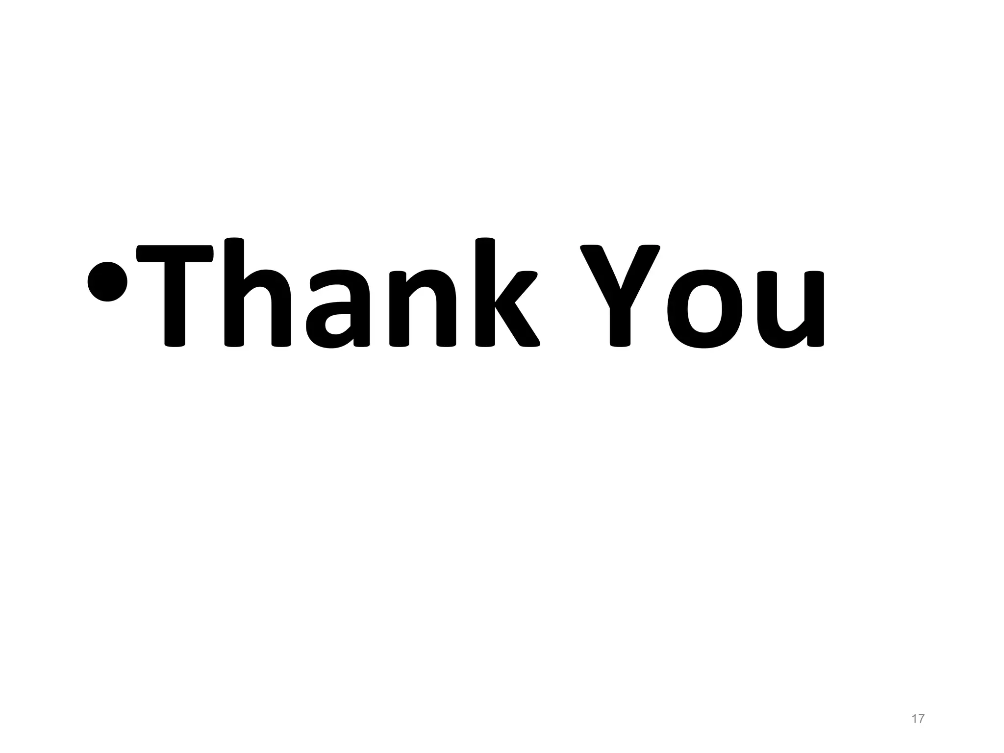 •Thank You
17
 