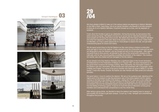 18 19
03Group’s travelogue
We have already briefed to meet up in the campus before we departing to Stadium Merdeka
on the 29th of April. Yang Kang, one of our group members volunteered to provide transport
to drive all of us to Stadium Merdeka. Everyone showed up on time, and we departed on
schedule.
It took about 30 minutes to get to our destination. During the journey, we had positive inter-
active among the group. We talked a lot due to our group has an international student, and
some people are not doing the same course. We talked about the history of Stadium Merdeka
and what had happened in the past. Most of the people in this group had never visited Stadi-
um Merdeka, so it was a great opportunity for most people to explore the site, and get better
understanding about its culture and history.
We did spend some times to find the Stadium as they were doing a massive construction
work just right in front of the stadium. It was covered up by the construction work and we were
not being able to see the Stadium, and we thought we went to the wrong place. After spend-
ing some times to drive around, we decided to ask one of the construction workers on the
road side, and he was nice and guiding us politely the direction of the stadium. The construc-
tion worker was very helpful and we managed to find the stadium.
As we already know that Stadium Merdeka was a significant place of the formal declaration
of independence of the Federation of Malaya on 31 August 1957, we were impressed by how
the government conserve the heritage building. Most importantly, the information boards in
the stadium was very informative, all the boards were well presented with 2 languages, which
is Malay and English. For some of the group member who does not good in Malay or non-Ma-
laysian, it was very handy. Overall, the boards are user friendly with clear photo and indication
provided.
We spent about 1 hours to explore the stadium. We sat on the audience seat, standing at the
higher point of the stadium to see the panoramic view of the entire stadium and KL skyline,
running on the field in the middle of the stadium, visiting the VIP room and a mini coffee bar
which just beside the VIP room. We took numbers of amazing photo, we carried out some
conversation like how the basketball players entering the field with honor and applause and
how the feeling of winning a game. It was fun to have this kind of interaction among group
members and understand their perspectives to see this whole thing.
After taking a group photo, we decided to leave the stadium and heading back to campus. It
took another 30 minutes to get back campus. To sum up, It was fantastic and overwhelmed
throughout the journey.
29
/04
 