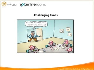 Challenging   Times Copyright 2009, Datran Media Corp. All Rights Reserved 