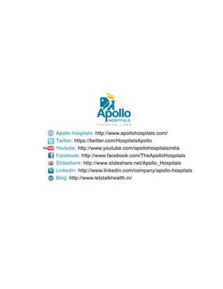 Apollohospitals:http://www.apollohospitals.com/
Twitter:https://twitter.com/HospitalsApollo
Youtube:http://www.youtube.com...