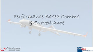 Performance Based Comms
& Surveillance
 