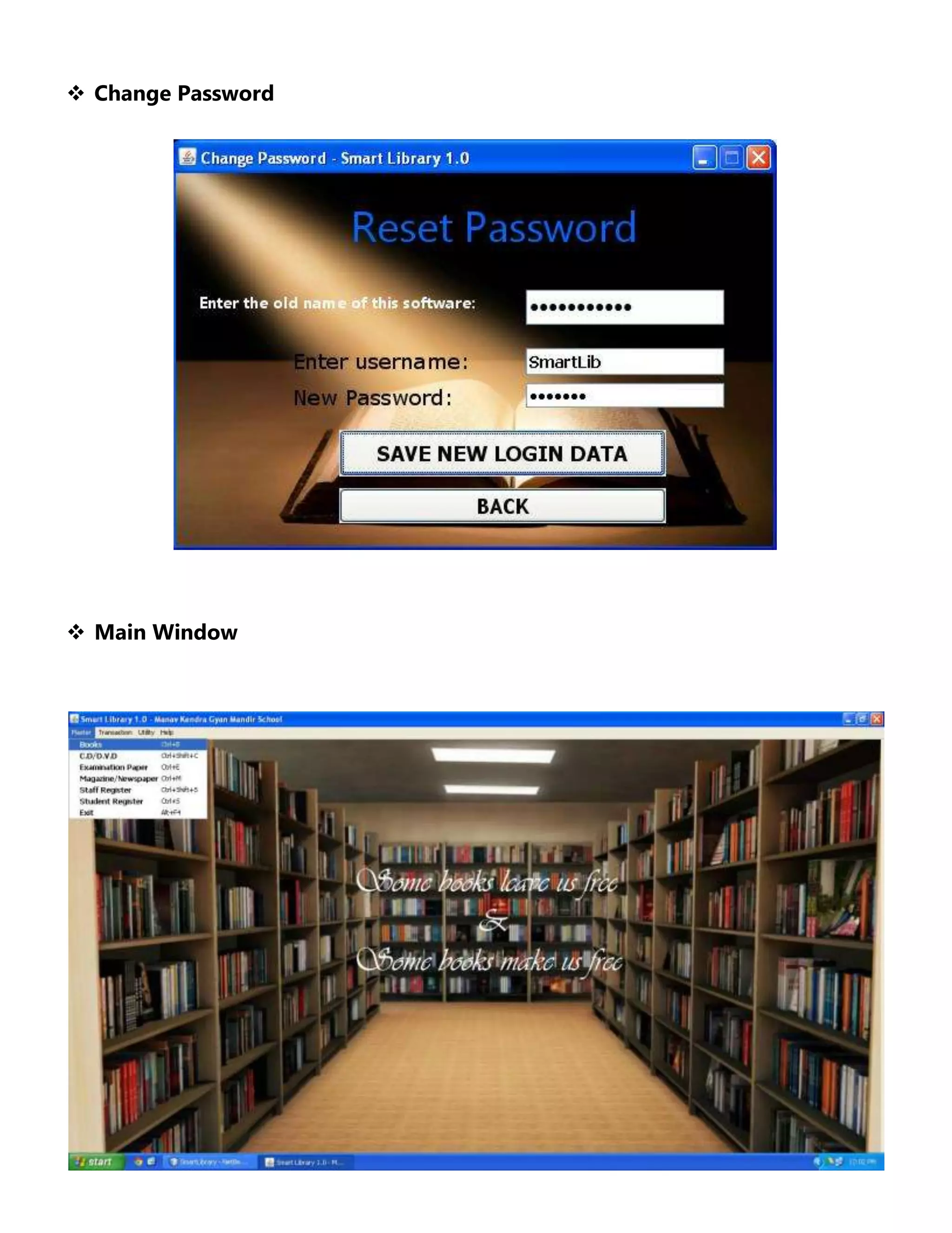  Change Password

 Main Window

 