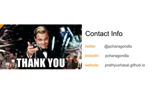 Contact Info
twitter @pcharagondla
linkedIn pcharagondla
website prathyushasai.github.io
 