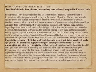 INDIAN JOURNAL OF PUBLIC HEALTH , 2014
Trends of chronic liver disease in a tertiary care referral hospital in Eastern Ind...