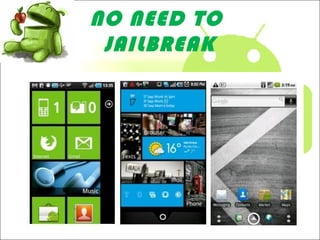 NO NEED TO
JAILBREAK
 