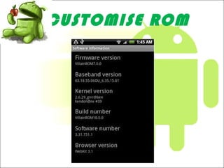 CUSTOMISE ROM
 