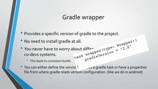 Exploring the power of Gradle in android studio - Basics & Beyond | PPTX