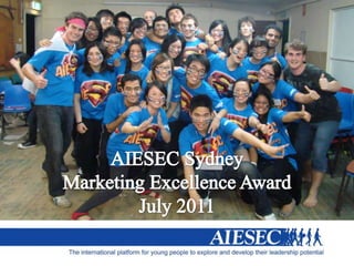 AIESEC Sydney  Marketing Excellence Award  July 2011 