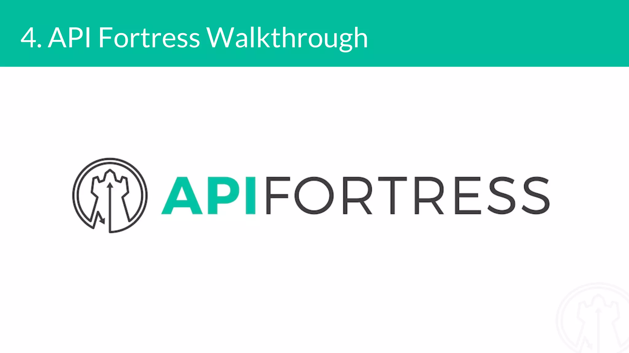 4. API Fortress Walkthrough
