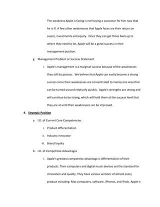 Apple has a current Z-Score of 3.018. This z-score indicates that Apple has a very good financial standing and is not in any immediate danger of bankruptcy. Apple’s g* is -1.03. This indicates negative growth, which is mostly due to their high increase in assets. Even though their growth is shown to be negative, they are still having successful growth and can make it positive again.