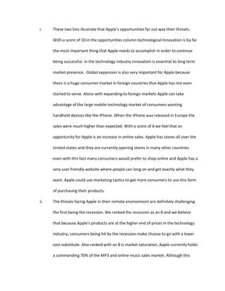 Apple has two major long-term strategies and tactics that they focus on.  The first being strategic alliances that they have with IBM, Microsoft, and AT&T.  The alliances they formed with IBM and Microsoft have enabled Apple to further their computer growth and guarantee software that is available and familiar to consumers all over the world.  The alliance with AT&T was a recent alliance that was formed when Apple came out with their iPhone.  Their contract with AT&T ends in 2010, and the phone world is anxiously waiting to see if they will continue this alliance or create a new one.  The second strategy is concentration on internal growth which they are implementing by developing new products for the markets they have already established and by finding new markets for their current products.  For example Apple created a new market for their Macintosh computers by pushing them into the education market and creating their mark among students and teachers. 