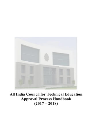 All India Council for Technical Education
Approval Process Handbook
(2017 – 2018)
 