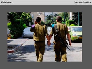 Katie Spoleti Computer Graphics
 