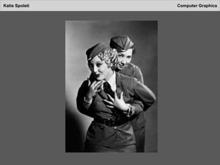 Katie Spoleti Computer Graphics
 