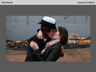 Katie Spoleti Computer Graphics
 