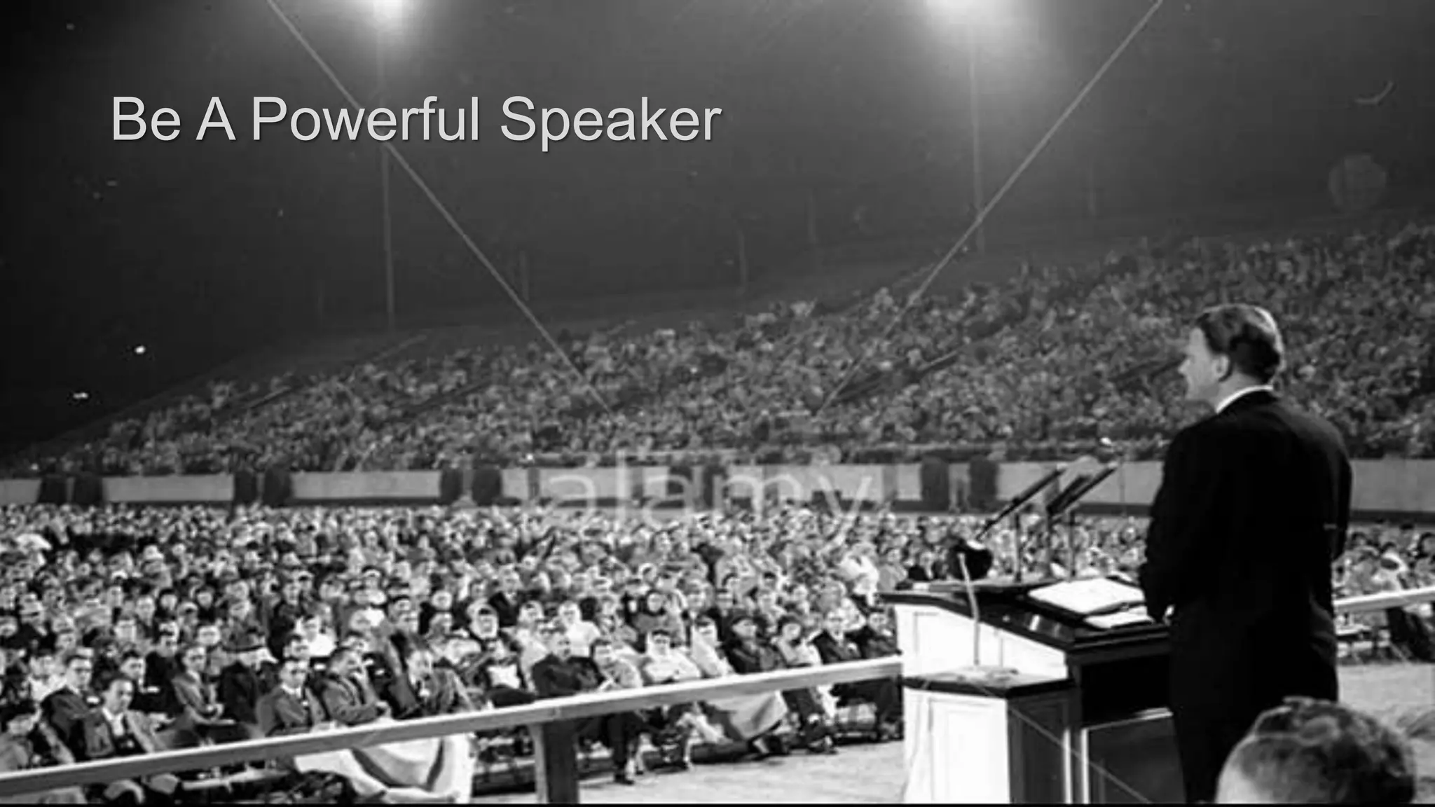 Be A Powerful Speaker
 