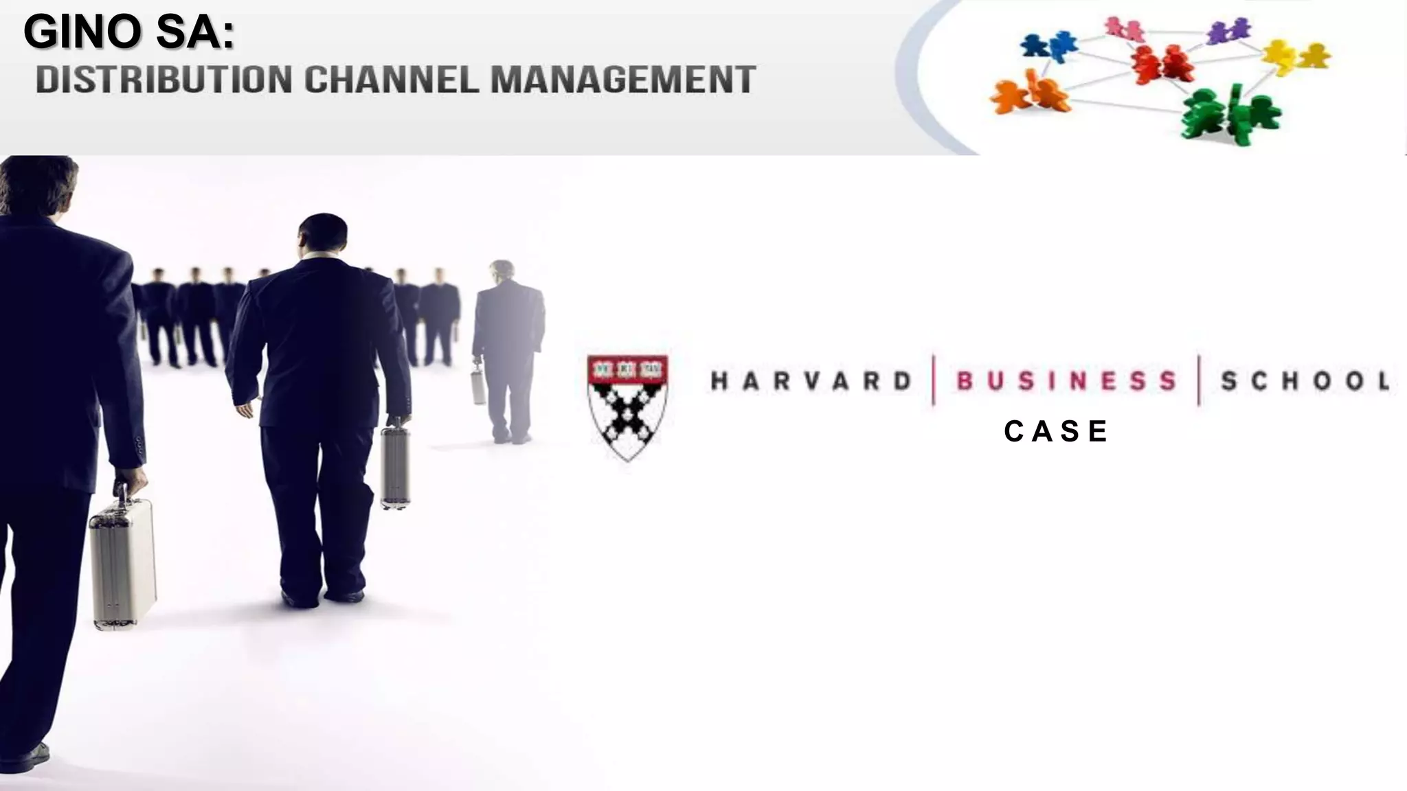 GINO SA:
C A S E
 