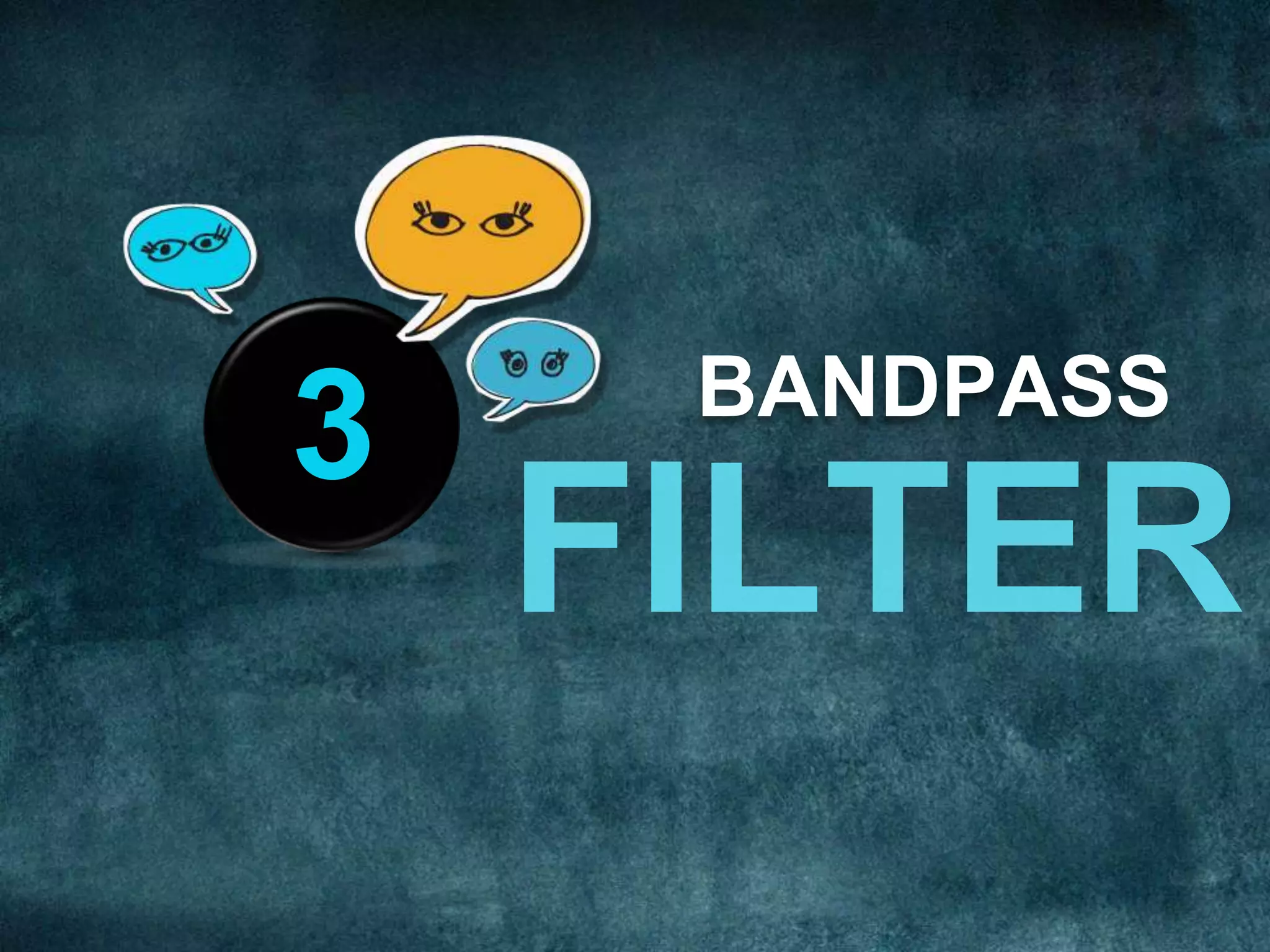 BANDPASS
3
 