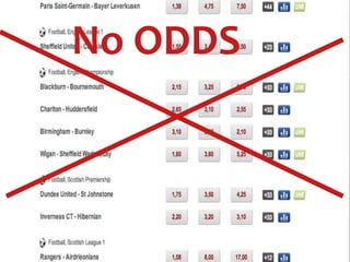 No ODDS
 