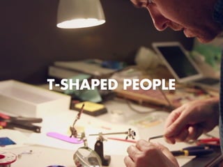 T-SHAPED PEOPLE
 