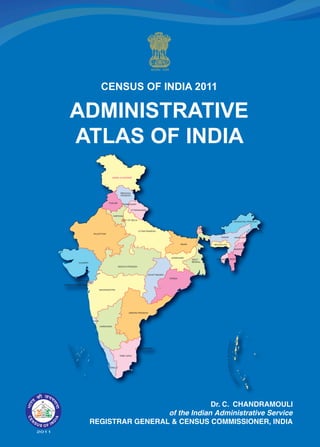 CENSUS OF INDIA 2011

ADMINISTRATIVE
ATLAS OF INDIA
   JAMMU & KASHMIR
 