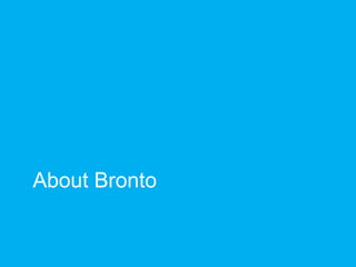 About Bronto 
 