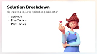Implementing Appreciation How to Improve Employee Recognition & Appreciation at Work | PDF