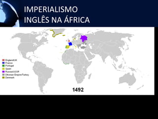 IMPERIALISMO
       INGLÊS NA ÁFRICA
• CANAL SUEZ                       • GUERRA DOS BÔERES (1899-
                                     1902)
  – controle acionário: França        – Colonos holandeses fundam as
    e Egito;                            Repúblicas de Transvaal e
  – 1875:Inglaterra compra as           Orange;
                                      – Conflito inicia quando se
    ações do Egito                      descobre diamantes na região
  – 1904: franceses                     de Joanesburgo, no Transvaal;
    abandonam o Egito em              – Resultado: 1902 Inglaterra
                                        vitoriosa anexa as Repúblicas às
    troca de auxílio inglês para        colônias do Cabo e Natal/ União
    conquista do Marrocos.              Sul-Africana
 