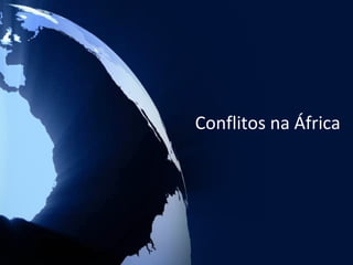 Conflitos na África
 