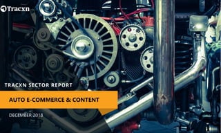 DECEMBER 2018
AUTO E-COMMERCE & CONTENT
 