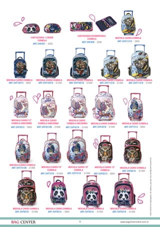 19
MOCHILA CARRO CHIMOLA MOCHILA CARRO CHIMOLA
MOCHILA CARRO 12”
CHIMOLA UNICORNIO
MOCHILA CARRO
CHIMOLA UNICORNIO
MOCHILA CARRO
CHIMOLA UNICORNIO MOCHILA CARRO CHIMOLA MOCHILA CARRO CHIMOLA
MOCHILA CARRO CHIMOLA
MOCHILA CARRO 16”
CHIMOLA
MOCHILA CARRO 12”
CHIMOLA
MOCHILA CARRO 18”
CHIMOLA
MOCHILA CARRO CHIMOLA
MOCHILA CARRO CHIMOLA MOCHILA CARRO CHIMOLA MOCHILA CARRO CHIMOLA MOCHILA CARRO CHIMOLA
ART. CHT11216 - $1450 ART. CHT11218 - $1500
ART. CHT4212 - $865 ART. CHT4212B - $1000 ART. CHT4216 - $1450 ART. CHT4218 - $1500 ART. CHT7212 - $865
ART. CHT7212B - $1000
ART. CHT7216 - $1450 ART. CHT8212 - $865ART. CHT7218 - $1500
ART. CHT8216 - $1450
ART. CHT8218 - $1500 ART. CHT9212 - $865 ART. CHT9216 - $1450 ART. CHT9218 - $1500
MOCHILA CARRO CHIMOLA MOCHILA CARRO CHIMOLA MOCHILA CARRO CHIMOLA
MOCHILA CARRO CHIMOLA
ART. CHT10212 - $865 ART. CHT10216 - $1450 ART. CHT10218 - $1500
ART. CHT11212 - $865
CARTUCHERA DESMONTABLE
CHIMOLA
ART. CHC928 - $300
CARTUCHERA 1 CIERRE
CHIMOLA
ART. CHC921 - $285
 