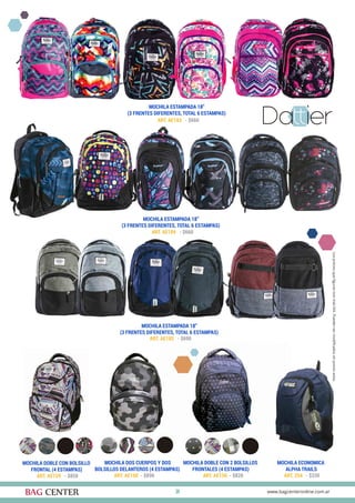 24
MOCHILA ESTAMPADA 18”
(3 FRENTES DIFERENTES, TOTAL 6 ESTAMPAS)
MOCHILA ESTAMPADA 18”
(3 FRENTES DIFERENTES, TOTAL 6 ESTAMPAS)
MOCHILA ESTAMPADA 18”
(3 FRENTES DIFERENTES, TOTAL 6 ESTAMPAS)
ART. AE183 - $660
ART. AE184 - $660
ART. AE185 - $690
MOCHILA DOBLE CON 2 BOLSILLOS
FRONTALES (4 ESTAMPAS)
MOCHILA DOS CUERPOS Y DOS
BOLSILLOS DELANTEROS (4 ESTAMPAS)
ART. AE156 - $820ART. AE160 - $890
MOCHILA DOBLE CON BOLSILLO
FRONTAL (4 ESTAMPAS)
ART. AE159 - $850
MOCHILA ECONOMICA
ALPHA TRAILS
ART. 254 - $330
 