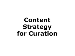 Content Strategy for Curation 