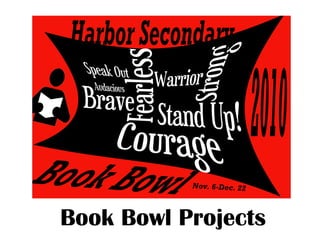 Book Bowl Projects
 