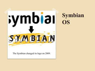 Symbian Architecture
 