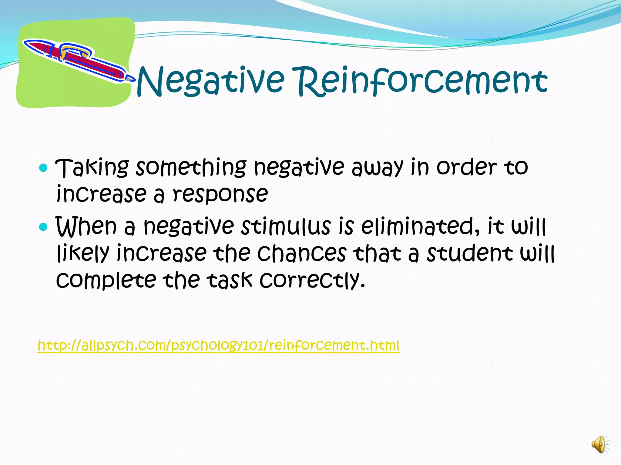  Praise and Rewardshttp://allpsych.com/psychology101/reinforcement.html