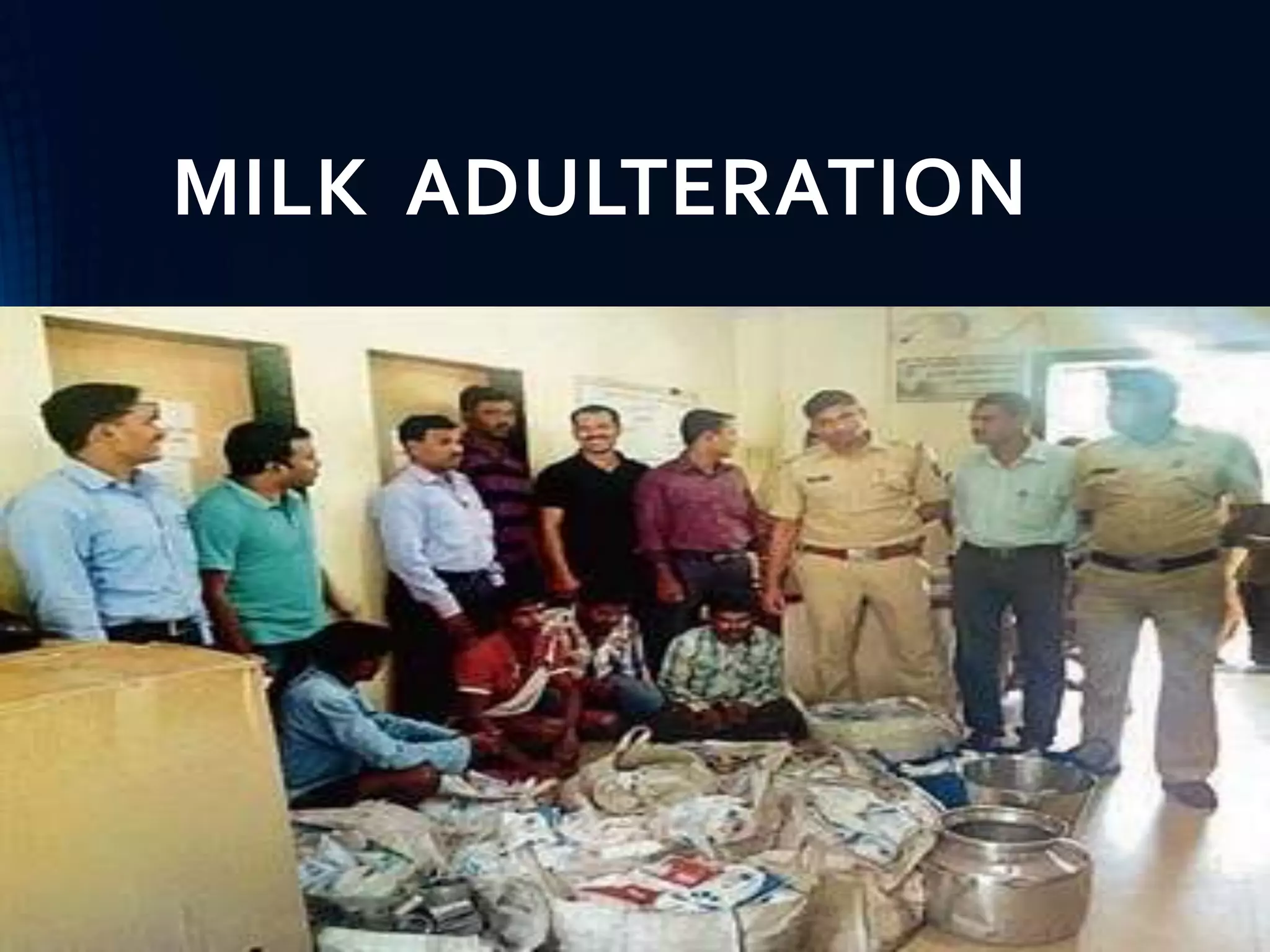 MILK ADULTERATION
 