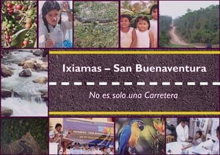 Ixiamas – San Buenaventura

    No es solo una Carretera
 