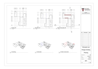 A B C D E FG H
I
2
3
4
5
6
7
8
A B C D E FG H
I
2
3
4
5
6
7
8
A B C D E FG H
I
2
3
4
5
6
7
8
1
005
2
005
BLD 62403
BUILDING INFORMATION MODELING
Scale
Checked by
Drawn by
Date
Project number
1 : 100
Phasing
2B
Pangyo Ondang
Wonseok Lee
23/6/2017
Author
Checker
007
No. Description Date
1 : 100
Existing GF
1 1 : 100
Demolish GF
2 1 : 100
New Construction GF
3
3d existing
5
3d demolish
4
3d New Construction
6
 