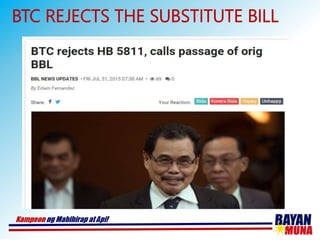 BTC REJECTS THE SUBSTITUTE BILL
 